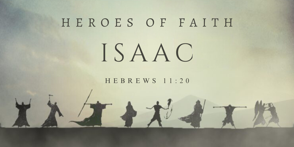 Isaac - Heroes of Faith