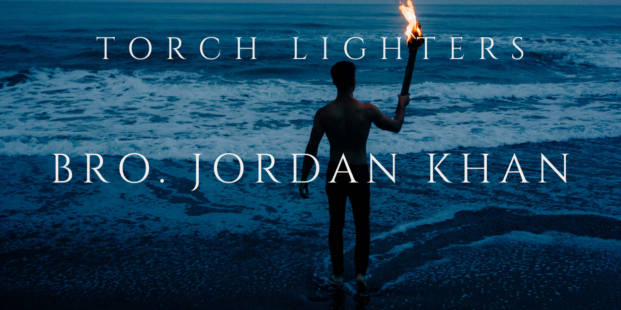 Bro. Jordan Khan - Torchlighter